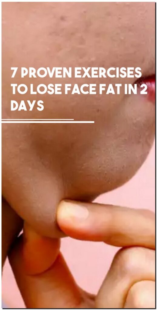 7 Proven Exercises To Lose Face Fat In 2 Days