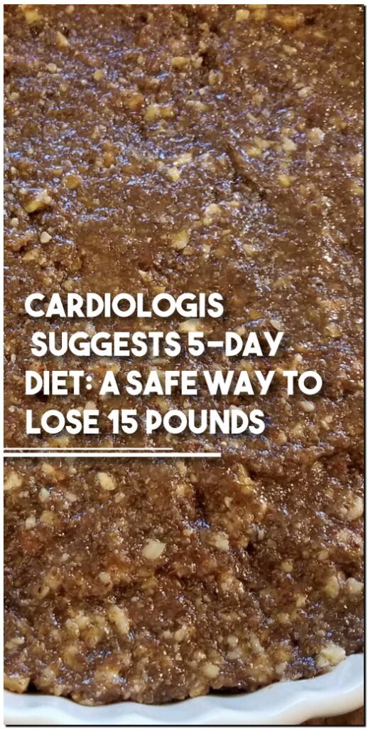 Cardiologist Suggest 5-Day Diet: A Safe Way To Lose 15 Pounds